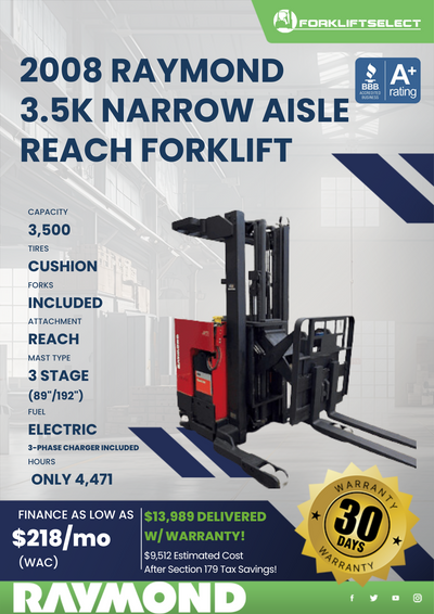 2008 RAYMOND 3.5K NARROW AISLE REACH FORKLIFT