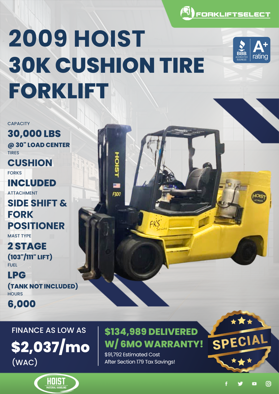 2009 HOIST 30K CUSHION TIRE FORKLIFT