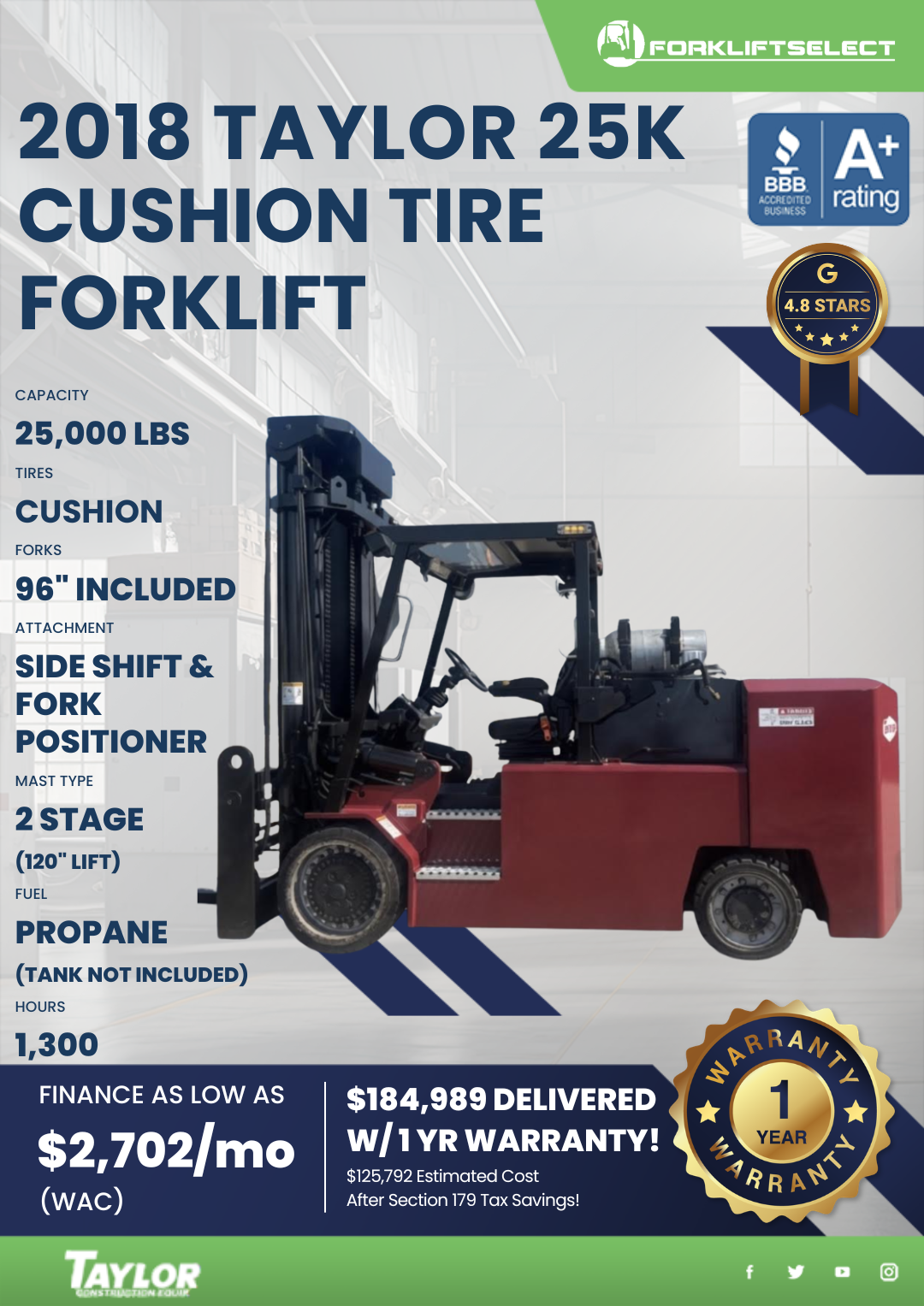 2018 TAYLOR 25K CUSHION TIRE FORKLIFT